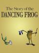 The Story of the Dancing Frog