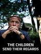 The Children Send Their Regards
