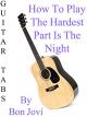 How To Play "The Hardest Part Is The Night" By Bon Jovi - Guitar Tabs [OV]