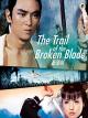 The Trail Of The Broken Blade [OV]