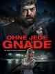 Ohne jede Gnade - Im Reich der Camorra