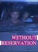 Without Reservation [OV]