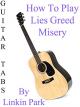How To Play "Lies Greed Misery" By Linkin Park - Guitar Tabs [OV]