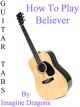 How To Play "Believer" By Imagine Dragons - Guitar Tabs [OV]