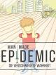 Man Made Epidemic: Die verschwiegene Wahrheit