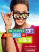 Auf der anderen Seite ist das Gras viel grüner