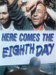 Here Comes The Eighth Day [OV]