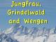 Interlaken: JungfrauGrindelwald and Wengen