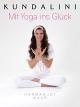Kundalini: Mit Yoga ins Glück