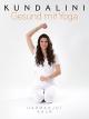 Kundalini: Gesund mit Yoga