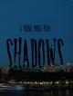 Shadows [OV]