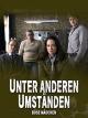 Unter anderen Umständen: Böse Mädchen