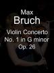 Max Bruch Violin Concerto No. 1 in G minorOp. 26 [OV]
