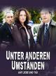 Unter anderen Umständen: Auf Liebe und Tod