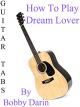 How To Play "Dream Lover" By Bobby Darin - Guitar Tabs [OV]