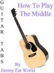 How To Play "The Middle" By Jimmy Eat World - Guitar Tabs [OV]
