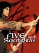 Five Superfighters [OV]