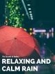 Relaxing And Calm Rain - The Sounds of Nature [OV]