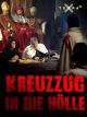 Kreuzzug in die Hölle - Die Templer
