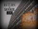 Return to Savage High