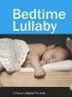 Bedtime Lullaby - 4 hours lullaby for kids [OV]