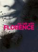 My Talk With Florence