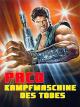 Paco: Kampfmaschine des Todes