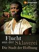 Flucht aus der Sklaverei - Die Stadt der Hoffnung