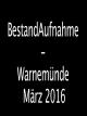 BestandAufnahme - Warnemünde März 2016