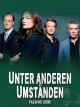 Unter anderen Umständen: Falsche Liebe