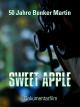 Sweet Apple - 50 Jahre Bunker Martin (Dokumentarfilm)