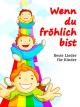 Wenn du fröhlich bist - Beste Lieder für Kinder