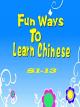 Fun Way To Learn Chinese-S1-13 [OV]