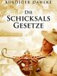 Die Schicksalsgesetze - Die Suche nach dem Masterplan
