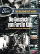 Die Geschichte von Ford in Köln