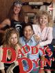 Daddy's Dyin'.who's Got the Will?