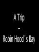 A Trip - Robin Hood´s Bay