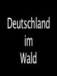 Deutschland im Wald