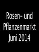 Rosen- und Pflanzenmarkt Juni 2014