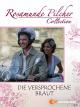 Rosamunde Pilcher: Die versprochene Braut