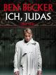 Ben Becker: IchJudas - Der Film