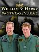 William and Harry: Brothers in Arms