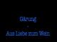 Gärung - Aus Liebe zum Wein