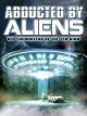 Abducted by Aliens: UFO Encounters of the 4th Kind [OV/OmU]