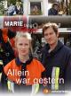 Marie fängt Feuer - Allein war gestern