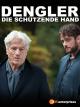 Dengler - Die schützende Hand