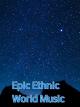 Epic Ethnic World Music