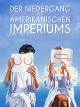 Der Niedergang des amerikanischen Imperiums [OmU]