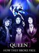 Queen: How They Broke Free