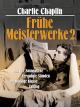 CHARLIE CHAPLIN – Frühe Meisterwerke 2